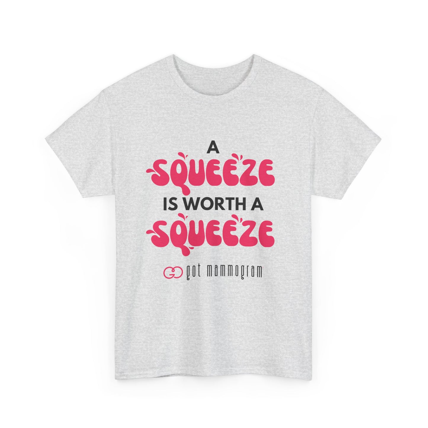 A Squeeze is Worth a Squeeze Mammogram Heavy Cotton T-Shirt - Breast Cancer Awareness
