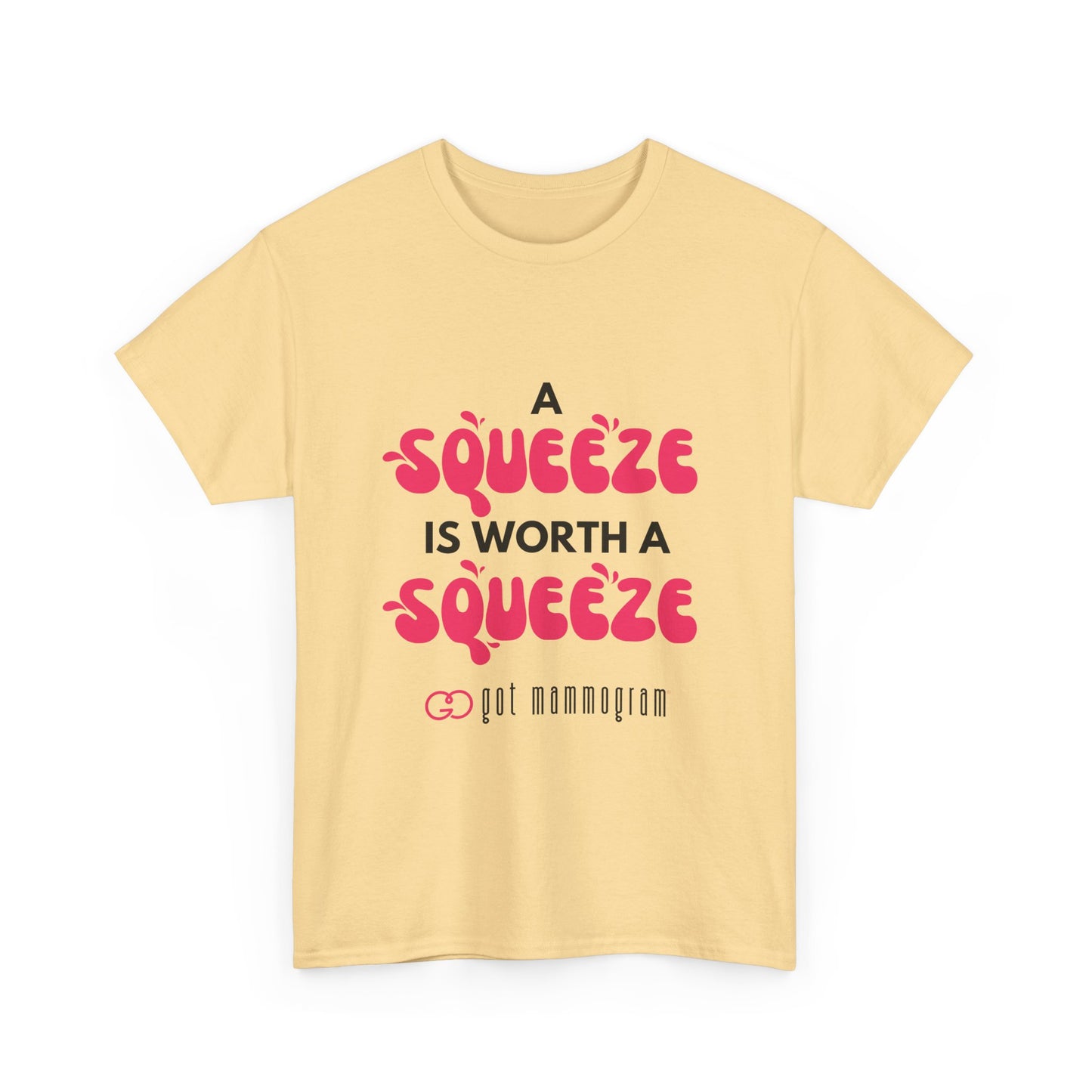 A Squeeze is Worth a Squeeze Mammogram Heavy Cotton T-Shirt - Breast Cancer Awareness