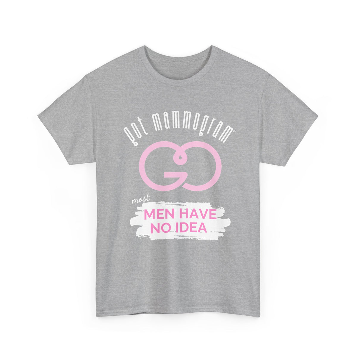 Men Have No Idea Mammogram Heavy Cotton T-Shirt - Breast Cancer Awareness