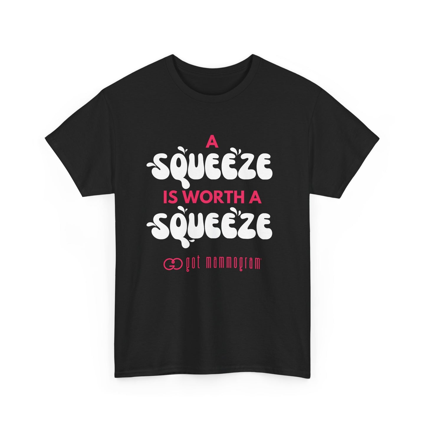 A Squeeze is Worth a Squeeze Mammogram Heavy Cotton T-Shirt - Breast Cancer Awareness
