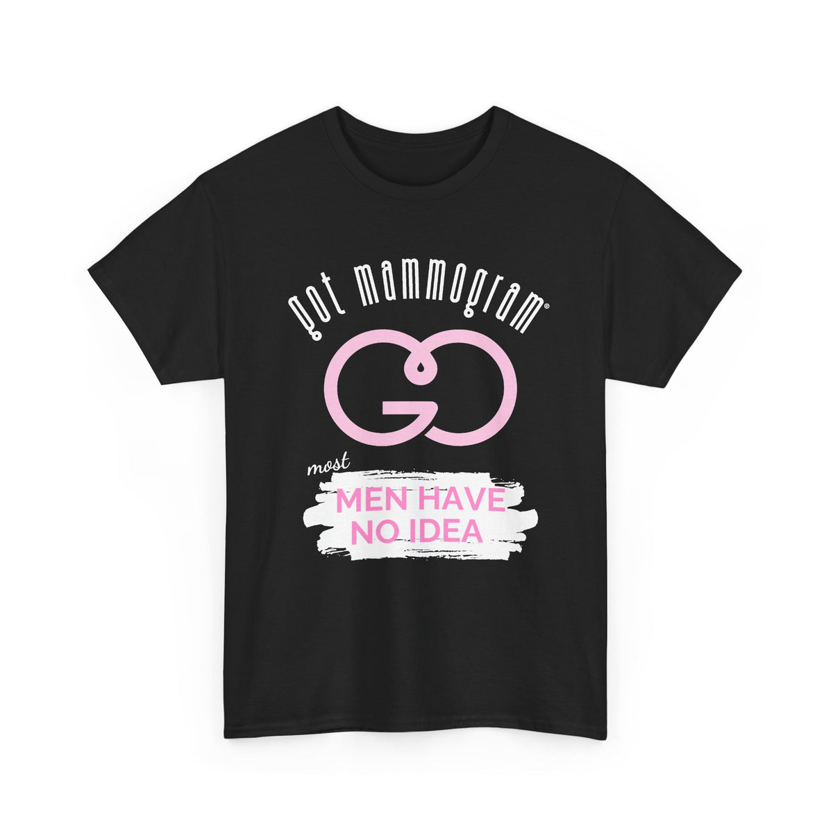 Men Have No Idea Mammogram Heavy Cotton T-Shirt - Breast Cancer Awareness